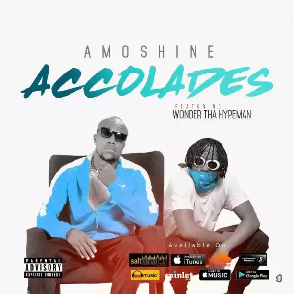 Amoshine - Accolades Ft. Wonda Tha Hypeman